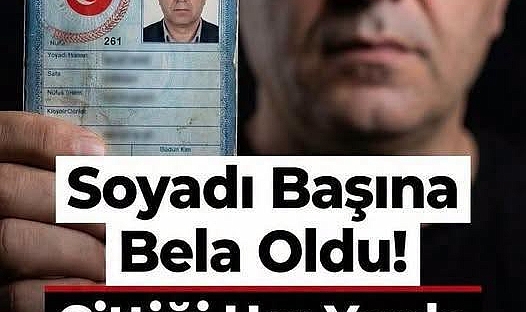Soyadı Başına Bela Oldu