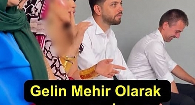 Gelin Mehir Olarak Ne İstedi