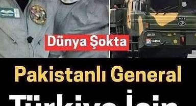 Pakistanlı General Bakın ne Dedi