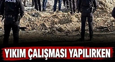 Yıkım Çalışması Yapılırken Bulundu